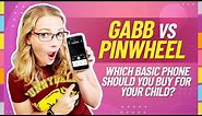 Gabb Wireless vs Pinwheel Phone - No internet first phones for kids showdown!