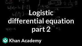 Solving the logistic differential equation part 2 | Khan Academy