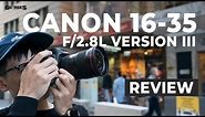 A Great Wide Angle Lens | Canon 16-35mm F2.8L III Review by Georges