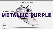 How To Clean Jordan 4 Metallic Purple With Reshoevn8r