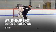 Wrist-Snap Shot Quick Breakdown