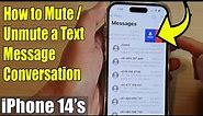 iPhone 14's/14 Pro Max: How to Mute/Unmute a Text Message Conversation
