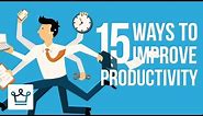 15 Ways To Improve Productivity