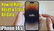 iPhone 14's/14 Pro Max: How to Hard Reset & Erase All Data