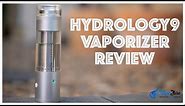 Hydrology9 Vaporizer Review Portable Vape by Cloudious9