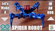 How To Make Spider Robot | Basic Spider Robot | Arduino NANO Spider Robot | Full Tutorial Video |