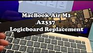 MacBook Air M1 A2337 Logic Board Replacment