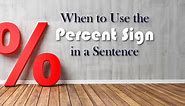 When to Use the Percent Sign in a Sentence (The Ultimate Guide)