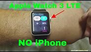 NEW Apple Watch Series 3 LTE All Day WITHOUT iPhone | MUST WATCH !!! | Emails, Text, Calls
