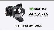 Sea Frogs Sony A7 IV NG Waterproof Camera Housing - First-time Setup Guide