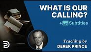 What Is Our Calling? - How To Find Your Place | Derek Prince