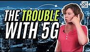 5G: The Trouble With the New Phone Network