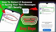 how to identify if someone spies your text messages | spy detecting trick