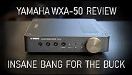 Yamaha WXA-50 Integrated Amplifier with Streaming Review