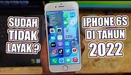 iPhone 6S di Tahun 2022 Sudah Tidak Layak ? Mau Beli ? Nonton Dulu Ini !!