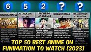 Top 50 Best Anime On Funimation To Watch 2023
