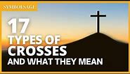 17 Types of Crosses & What They Mean | SymbolSage