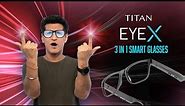 Titan Eye X. Not Just for the Eyes - Unboxing & Detailed Review