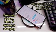 Fast wireless charging on the Samsung Galaxy Note 9 - 0 to 100% how long does it take