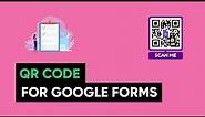 How to Create QR Code for Google Form (2024)