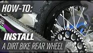 How To Install a Dirt Bike Rear Wheel