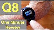 Newwear Q8 Smartwatch with Continuous Heart Rate and Blood Pressure Monitoring: One Minute Overview