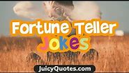 Funny Fortune Teller Jokes and Puns - Will make you laugh! :)