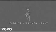 Casting Crowns - Song Of A Broken Heart (Official Lyric Video)