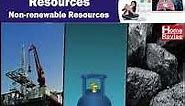 Types of Natural Resources | Non-renewable Resources