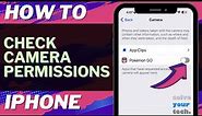 iOS 17: How to Check Camera Permissions on iPhone