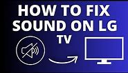 LG TV No Sound? Easy Fix Tutorial for Audio Issues!