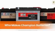 Who Makes Champion Batteries? Are They Worth It? - Hot Vehs: Hot Vehicles News and Tips