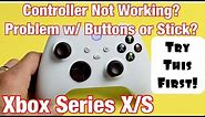 Xbox Series X/S Controller Buttons or Stick Not Working (Try this First!)