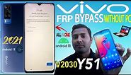 VIVO Y51(V2030)ANDROID 11 FRP BYPASS WITHOUT P C LATAST 2021 100% LIVE PROOF(FOR ALL VIVO FRP )
