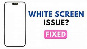 How to Fix iPhone 14, 14 Plus, 14 Pro, and 14 Pro Max White Screen Problem