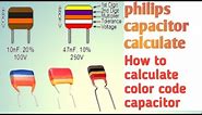 philips capacitor calculate/How to calculate color code capacitor