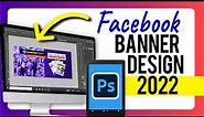 Photoshop Facebook Page Banner Tutorial 2022 | Fits All Devices & Includes Call To Action