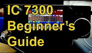 IC 7300 Beginner's Guide