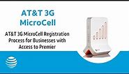 AT&T 3G MicroCell Registration Process for Businesses with Access to Premier