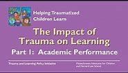 The Impact of Trauma on Learning Part 1: Academic Performance