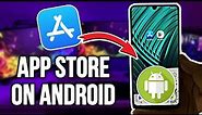 ✅ NEW How To Install App Store on Android - Get the App Store on Android