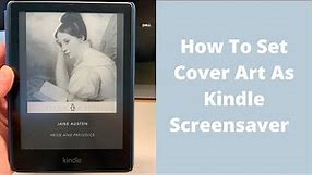 How To Set Book Cover As Kindle Screensaver | Kindle Paperwhite Tip