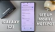How To Set Up Mobile Hotspot On Samsung Galaxy S23/S23+/S23 Ultra