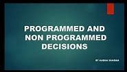 Types of Decision making || Programmed and Non programmed Decision.