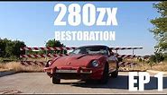 280ZX Restoration EP 1 (intro/walkaround)