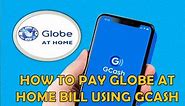 How to pay Globe at Home bill using GCash? (Globe internet)