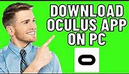 How To Download Oculus App On PC (Easy 2024)