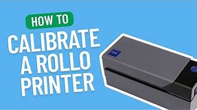 How to Calibrate a Rollo Printer | Smith Corona Labels