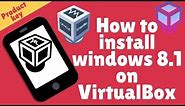 How to install Windows 8.1 on VirtualBox | Product key