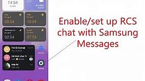 How to enable/set up RCS Chat on Samsung phones with Samsung Messages